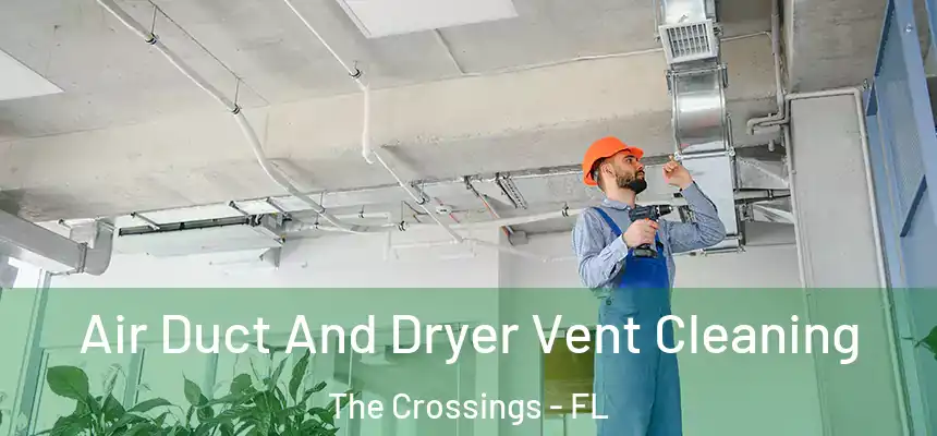Air Duct And Dryer Vent Cleaning The Crossings - FL