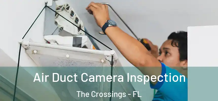 Air Duct Camera Inspection The Crossings - FL