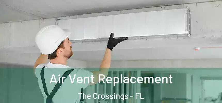 Air Vent Replacement The Crossings - FL