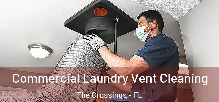 Commercial Laundry Vent Cleaning The Crossings - FL