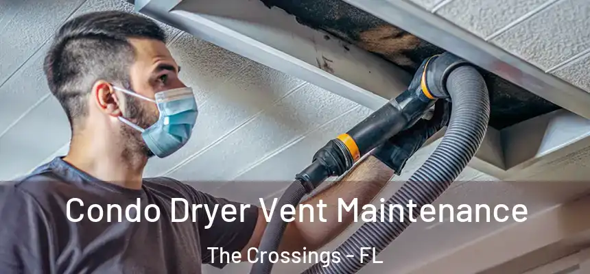 Condo Dryer Vent Maintenance The Crossings - FL