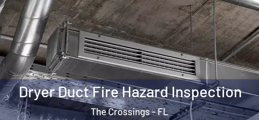 Dryer Duct Fire Hazard Inspection The Crossings - FL
