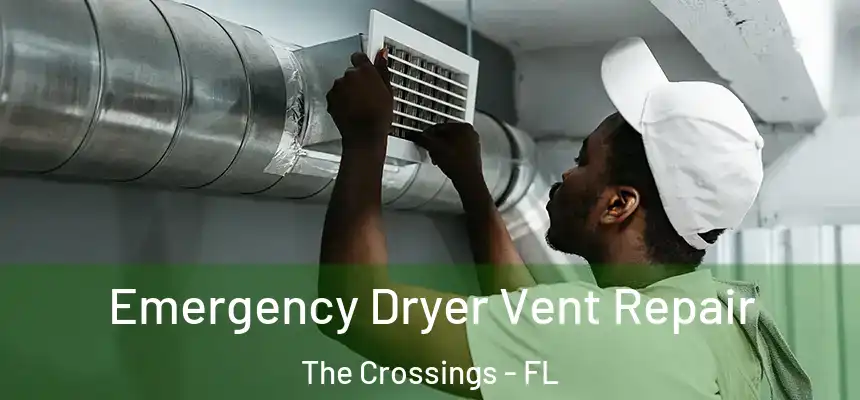 Emergency Dryer Vent Repair The Crossings - FL