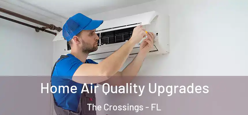 Home Air Quality Upgrades The Crossings - FL