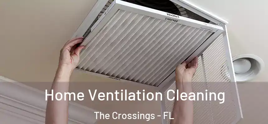 Home Ventilation Cleaning The Crossings - FL