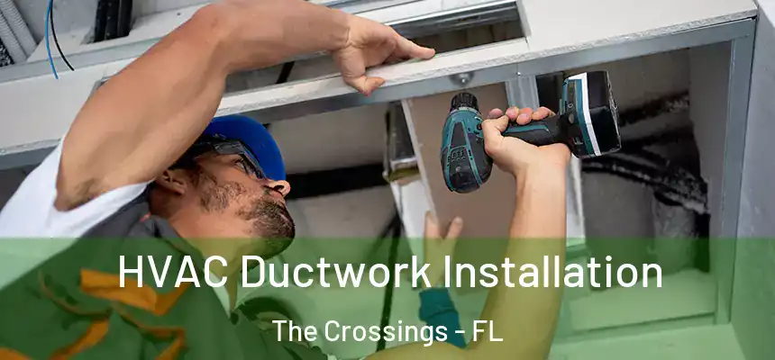 HVAC Ductwork Installation The Crossings - FL