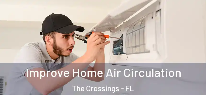 Improve Home Air Circulation The Crossings - FL