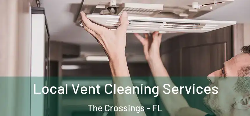 Local Vent Cleaning Services The Crossings - FL