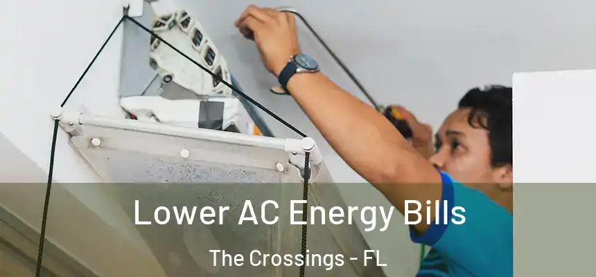 Lower AC Energy Bills The Crossings - FL