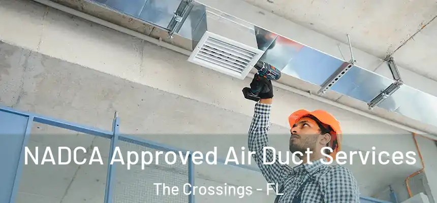 NADCA Approved Air Duct Services The Crossings - FL