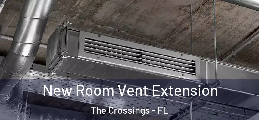 New Room Vent Extension The Crossings - FL