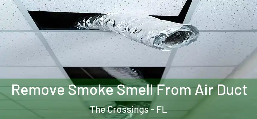 Remove Smoke Smell From Air Duct The Crossings - FL