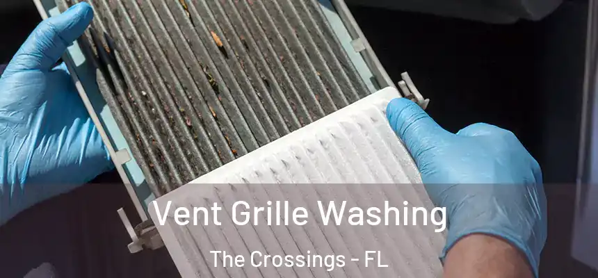 Vent Grille Washing The Crossings - FL