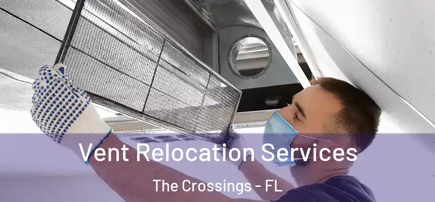 Vent Relocation Services The Crossings - FL
