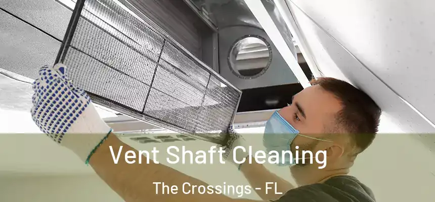 Vent Shaft Cleaning The Crossings - FL